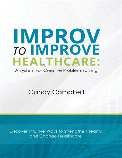 download Improv to Improve Healthcare: A System for Creative Problem-Solving