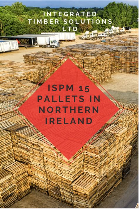 Integrated Timber Solutions - Pallet Manufacturer Northern Ireland - ISPM15 Pallets