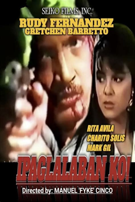 Ipaglalaban ko (1989) film online,Manuel 'Fyke' Cinco,Rudy Fernandez,Charito Solis,Gretchen Barretto,Rita Avila
