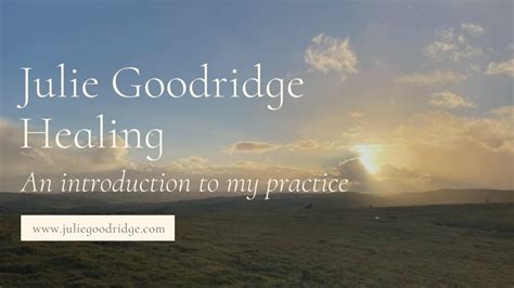 Julie Goodridge Healing - Spiritual Healing and Heart Healing Workshops