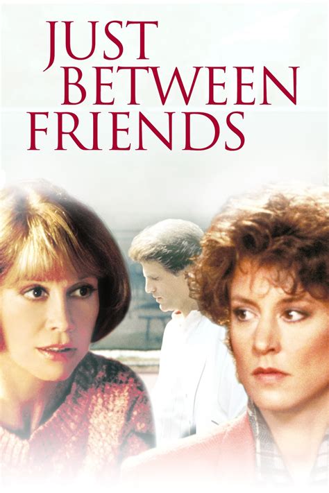 Just Between Friends (1986) film online,Allan Burns,Mary Tyler Moore,Ted Danson,Christine Lahti,Julie Payne
