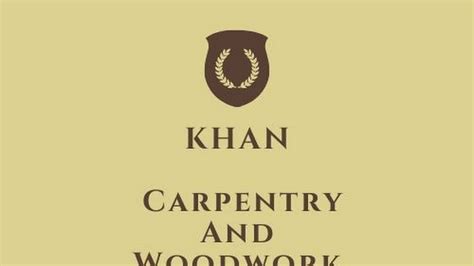 KHAN CARPENTRY AND WOODWORK