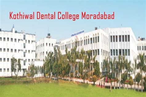 Kothiwal Dental College & Research Centre