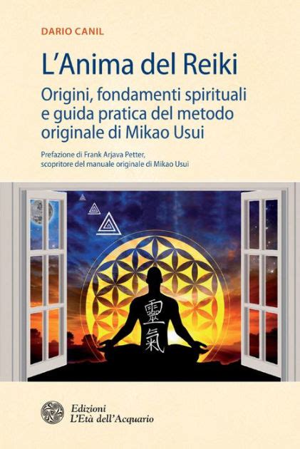 download L'Anima del Reiki: Origini, fondamenti spirituali e guida pratica del metodo originale di Mikao Usui