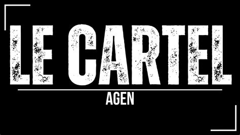 LE CARTEL à Agen