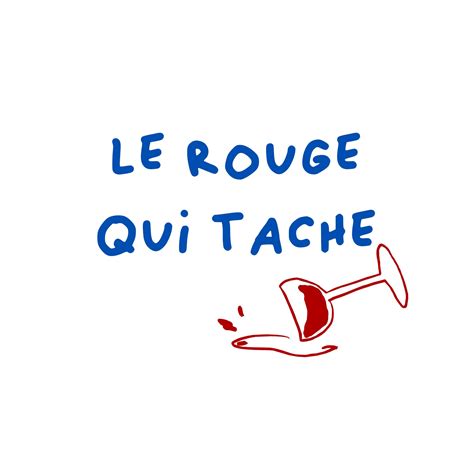 LE ROUGE QUI TACHE à Vernon