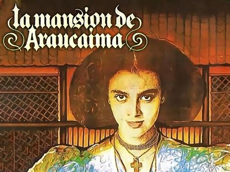 La mansión de Araucaima (1986) film online,Carlos Mayolo,Adriana Herrán,José Lewgoy,Vicky Hernández,Carlos Mayolo