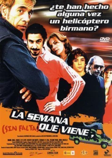 La semana que viene (sin falta) (2005) film online,Josetxo San Mateo,Imanol Arias,Charlie Levi Leroy,Roberto San Martín,Bárbara de Lema