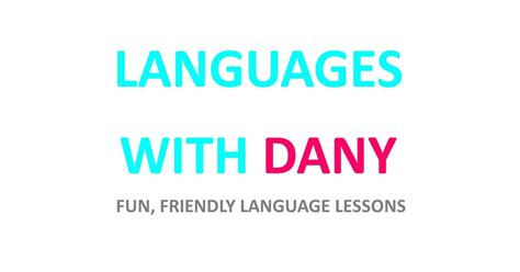 Languages with Dany