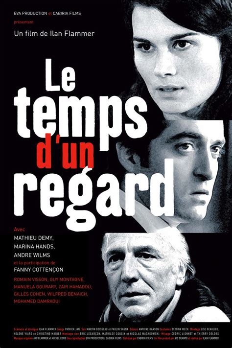 Le temps d'un regard (2007) film online,Ilan Flammer,Mathieu Demy,Marina Hands,André Wilms,Fanny Cottençon