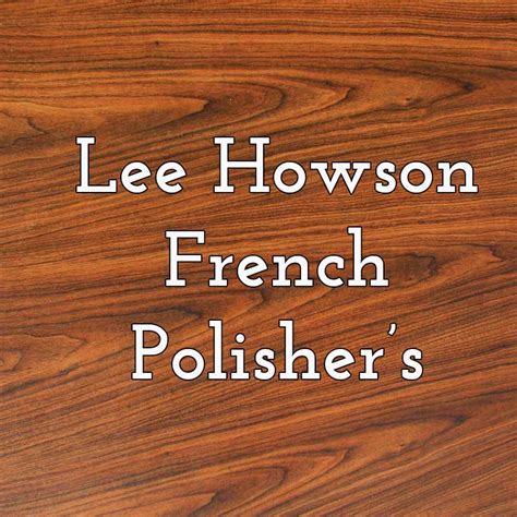 Lee Howson French Polishers