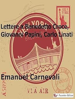 download Lettere a Benedetto Croce, Giovanni Papini e Carlo Linati