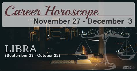 Libra Horoscope Next Week Career