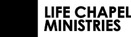 Life Chapel Ministries