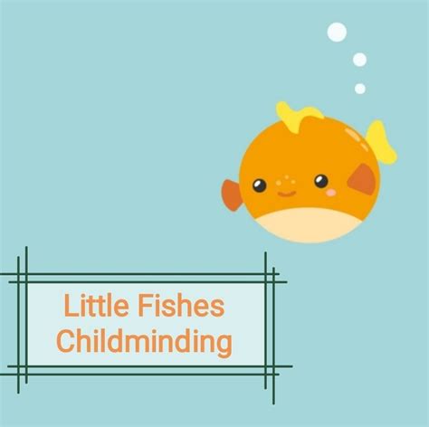 Little Fishes Childminding Services
