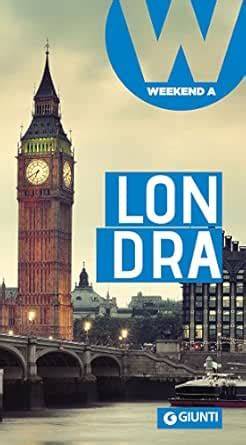 download Londra: Weekend a... (Guide Weekend Vol. 6)