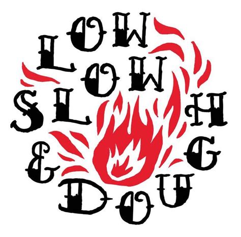 Low Slow and Dough