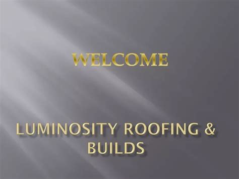 Luminosity Roofing & Builds