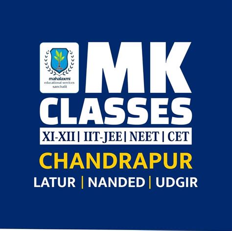 MK Classes, Chandrapur
