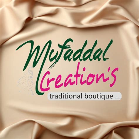 MUFADDAL CREATION