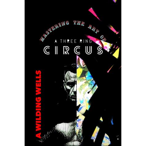 download Mastering The Art Of A Three Ring Circus