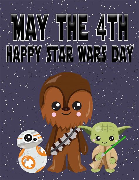 May The 4th Be With You Printable
