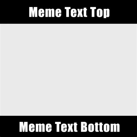 Meme Text Template