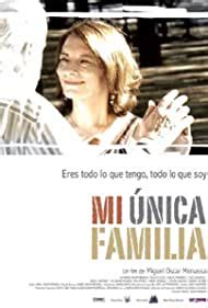 Mi única familia (2008) film online,Miguel Ã“scar Menassa,Leandro Brundell,Adrián Castaño,Mónica Celegón,Stella Cino