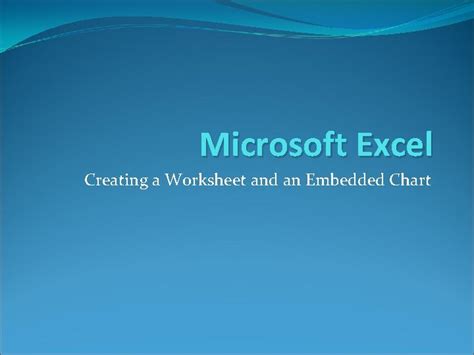 Microsoft Excel 2010 Creating A Worksheet And An Embedded Chart