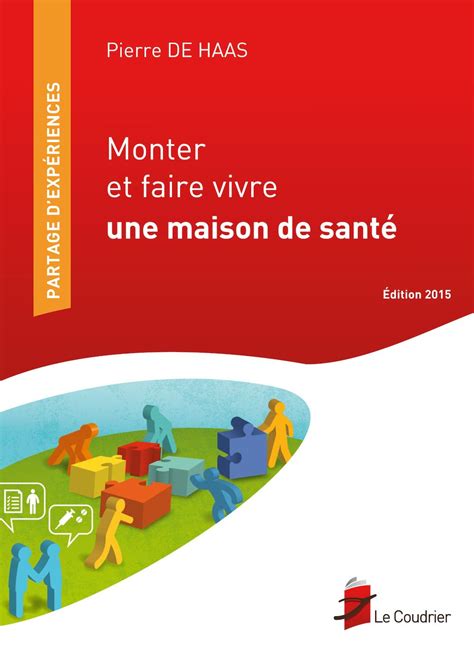 download Monter et faire vivre une maison de santé