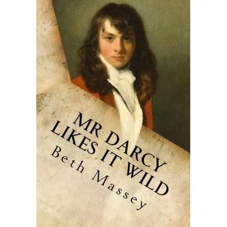 download Mr Darcy Likes It Wild