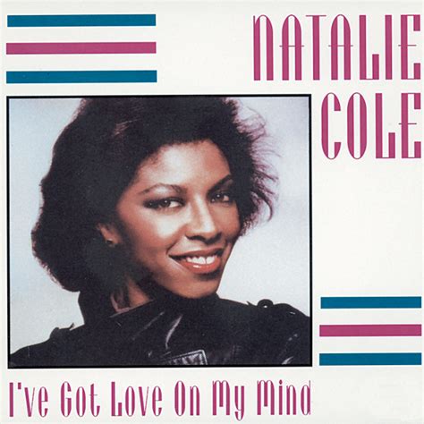 Natalie Cole I've Got Love On My Mind