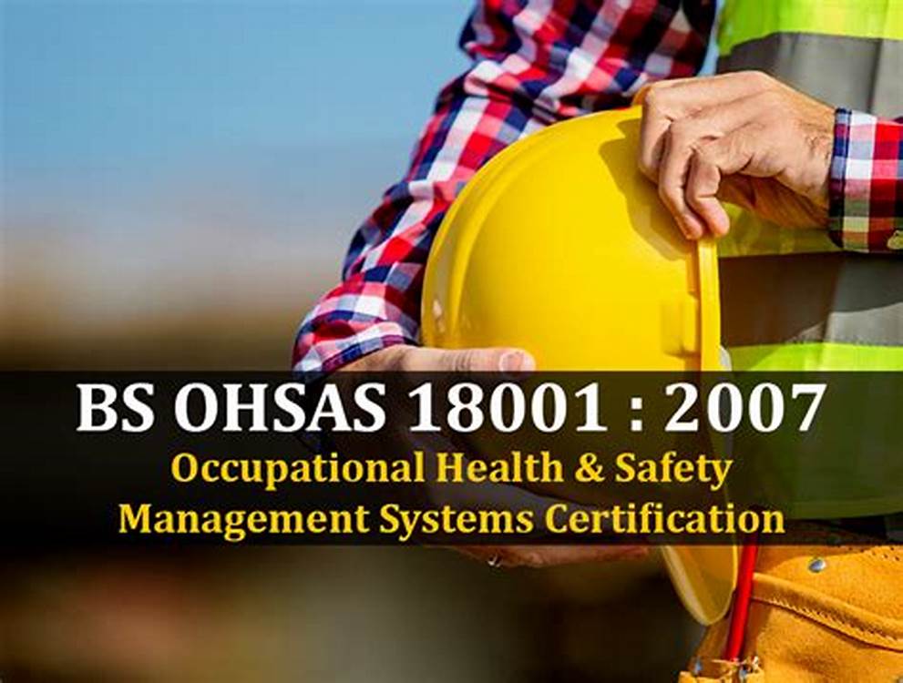 OHSAS 18001:2007 Occupational Health and Safety Management System