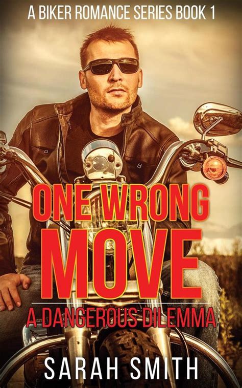 download One Wrong Move: A Dangerous Dilemma: A Biker Romance Series 1