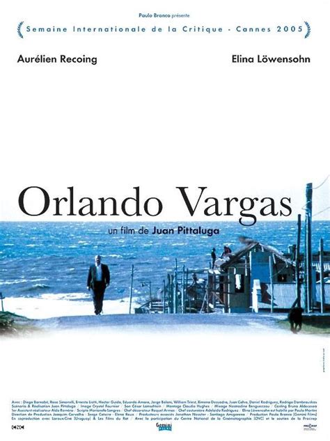 Orlando Vargas (2005) film online,Juan Pittaluga,Aurélien Recoing,Elina Löwensohn,Héctor Guido,Rosa Simonelli