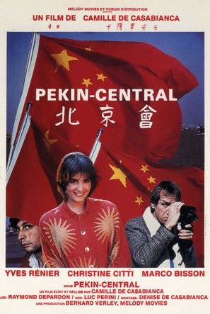 Pékin Central (1986) film online,Camille de Casabianca,Yves Rénier,Christine Citti,Marco Bisson,Sophie Deschamps
