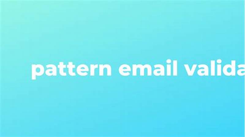 Pattern For Email Validation In Html