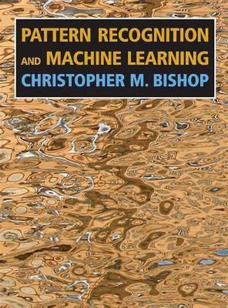 Pattern Recognition And Machine Learning C Bishop