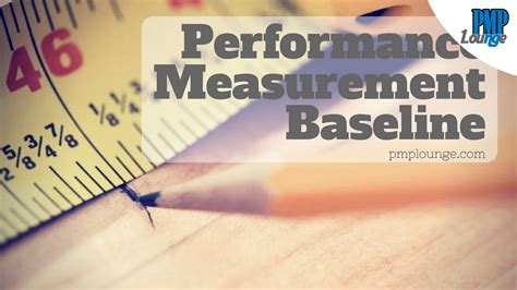 Performance Measurement Baseline