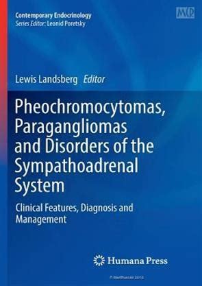 download Pheochromocytomas, Paragangliomas and Disorders of the Sympathoadrenal System