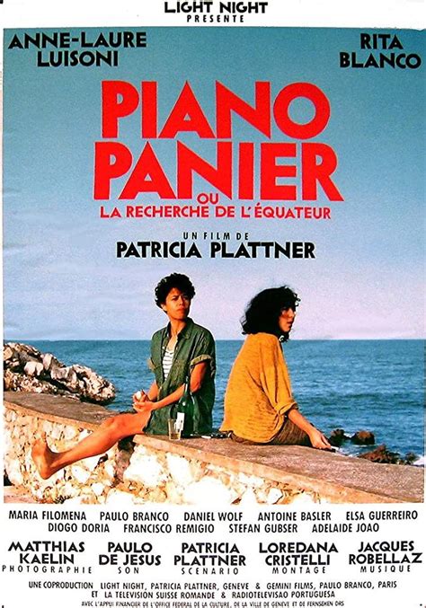 Piano panier ou La recherche de l'équateur (1989) film online,Patricia Plattner,Anne-Laure Luisoni,Rita Blanco,Maria Filomena,Augusto