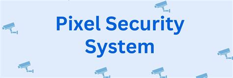 Pixel Security System