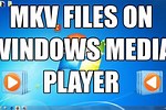 Playing MKV Files