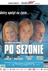 Po sezonie (2005) film online,Janusz Majewski,Leon Niemczyk,Magdalena Cielecka,Ewa Wisniewska,Malgorzata Socha