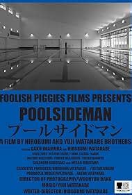 Poolside Man (2016) film online,Hirobumi Watanabe,Yukiko Hachisu,Misao Hirayama,Gaku Imamura,Karin