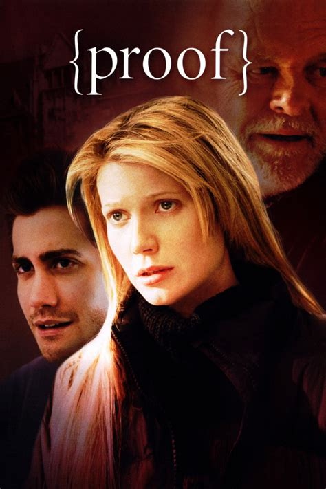 Proof (2005) film online,John Madden,Gwyneth Paltrow,Anthony Hopkins,Hope Davis,Jake Gyllenhaal