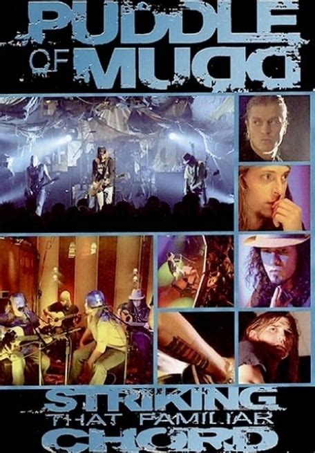 Puddle of Mudd: Striking That Familiar Chord (2005) film online,Jeff Stein,Douglas Ardito,Paul Phillips,Wes Scantlin,Greg Upchurch