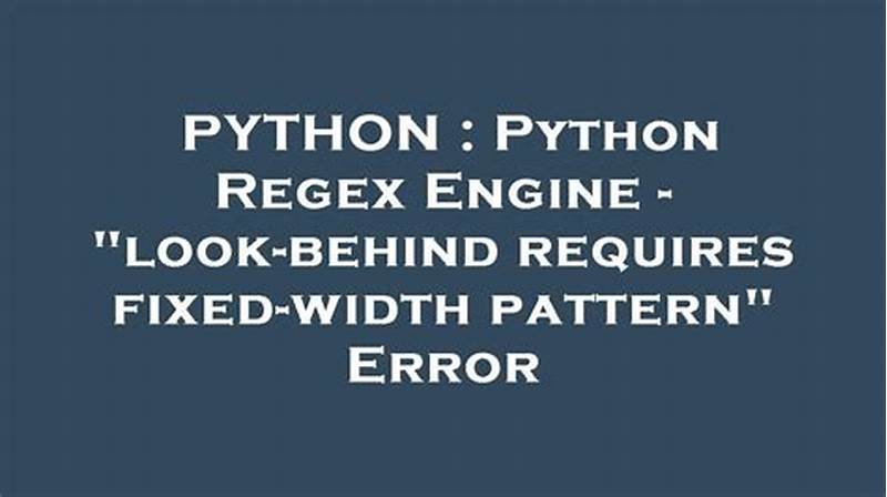 Python Look-behind Requires Fixed-width Pattern