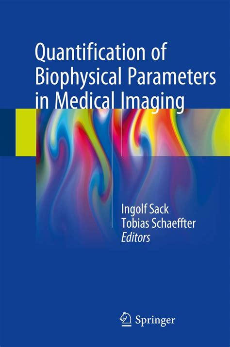 download Quantification of Biophysical Parameters in Medical Imaging