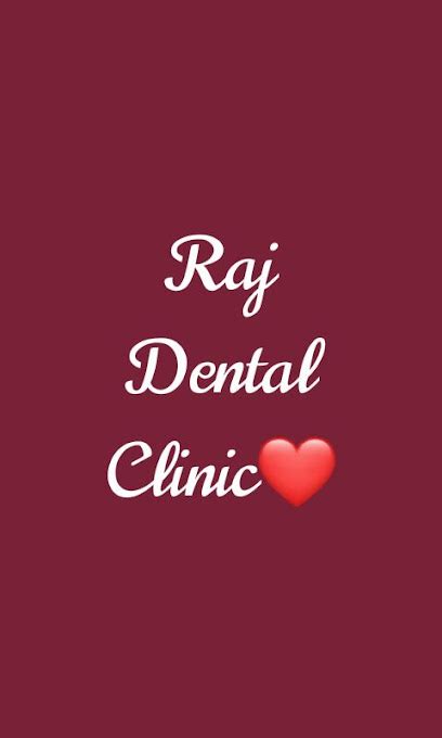 Raj Dental Clinic